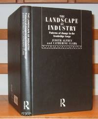 cover of The Landscape of Industry Patterns of Change in the Ironbridge Gorge
