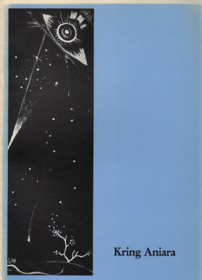 KRING ANIARA. Dikter, essäer, betraktelser och…