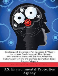 Development Document for Proposed Effluent Limitations Guidelines and New Source Performance...