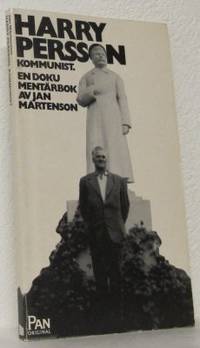 Harry Persson - kommunist. En dokumentärbok.