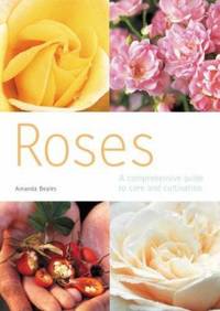 cover of Roses : A Comprehensive Guide to Care and Cultivation