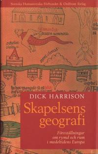Skapelsens geografi. Föreställningar om rymd och…