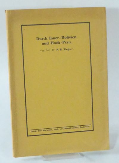 Durch Inner-Bolivia und Hoch-Peru. Vortrag,…