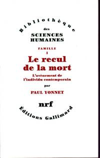 Famille. ( VOLUME I) Le recul de la mort. L'avènement de l'individu contemporain