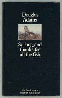 image of SO LONG, AND THANKS FOR ALL THE FISH ..