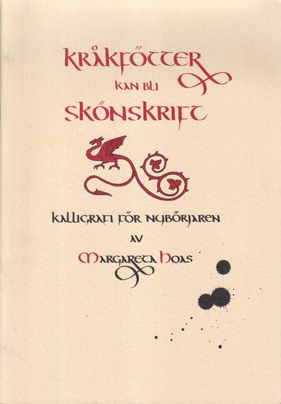 Kråkfötter kan bli skönskrift. [Kalligrafi för…
