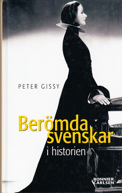 Berömda svenskar i historien. [Utg. av] Bonnier…
