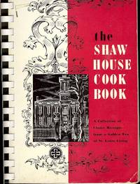 THE SHAW HOUSE COOK BOOK