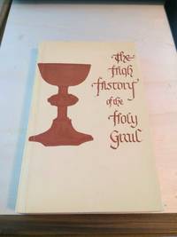 The High History of the Holy Grail by Sebastian Evans (trans.) - 1987