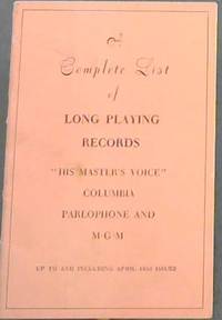 image of A Complete List of Long Playing Records "His Master's Voice" Columbia Parlophone and M.G.M. ; up to and including April 1953 issues