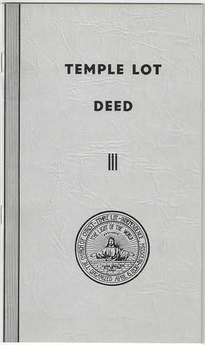 Temple Lot Deed: A complete record of all legal transfers of that interesting spot of ground known as The Temple Lot