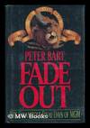 Fade out - the Calamitous Final Days of MGM