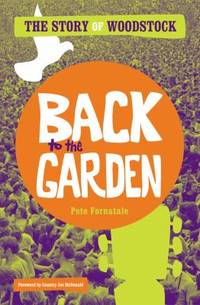 Back to the Garden : The Story of Woodstock