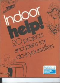 Indoor Help! 20 Projects And Plans For Do-it Yourselfers - 