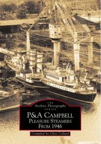 P &amp; A Campbell Pleasure Steamers from 1946: 2 (Archive Photographs) by Chris Collard