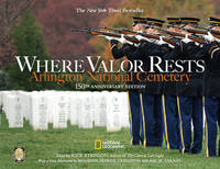 Where Valor Rests : Arlington National Cemetery