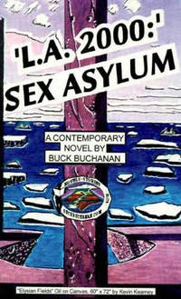 L.A.: Sex Asylum: A Contemporary Novel: 2000