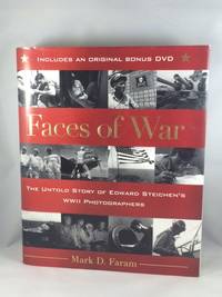 Faces of War: The Untold Story of Edward Steichen's WWII Photographers