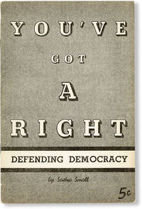 You&#039;ve Got A Right: Defending Democracy by SMALL, Sasha - 1938