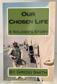 Our Chosen Life: A Soldier's Story