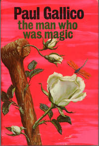 THE MAN WHO WAS MAGIC: A FABLE OF INNOCENCE by Paul Gallico - First Edition - 1966 - from L. W. Currey, Inc. (SKU: 159916)