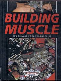 Building Muscle. How to Make a Good Engine Great