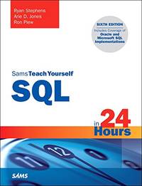 SQL in 24 Hours, Sams Teach Yourself (Sams Teach Yourself in 24 Hours)