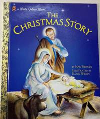 The Christmas Story by Jane Werner Watson; Eloise Wilkin [Illustrator] - 1999-01-01