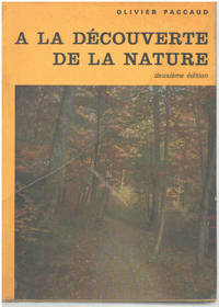 image of A la decouverte de la nature / 24 photographies en couleurs 78 photographies en noir 24 dessins