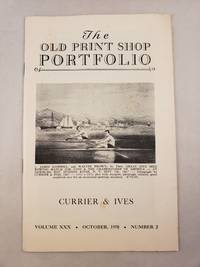 The Old Print Shop Portfolio for October, 1970 Volume XXX, Number 2 Currier & Ives