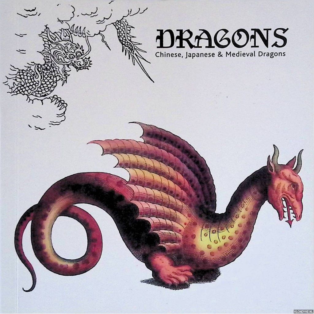 Dragons: Chinese, Japanese and Medieval Dragons by Dinter, Maarten