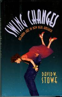 Swing Changes: Big-Band Jazz In New Deal America
