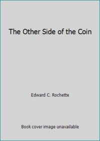 The Other Side of the Coin by Edward C. Rochette - 1986