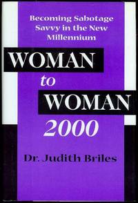 Woman to Woman 2000: Becoming Sabotage Savvy in the New Millennium