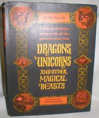 image of Dragons, Unicorns and Other Magical Beasts