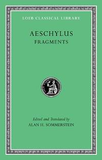 Fragments (Loeb Classical Library 505) by Fragments