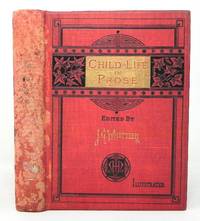 Child Life in Prose by John Greenleaf Whittier (edited by) - 1873