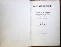 The Last of Four: A Poem of the Federated Malay States and the War, August, 1915