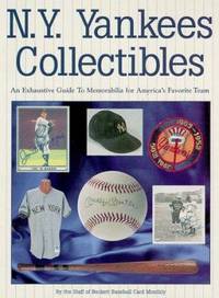 New York Yankees Collectibles : An Exhaustive Guide to Memorabilia for America&#039;s Favorite Team by Beckett Publications Staff - 1999