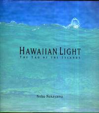 Hawaiian Light  The Tao Of The Islands by Nakayama, Nobu - 1997