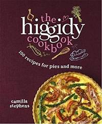 The Higgidy Cookbook: 100 Recipes for Pies and More