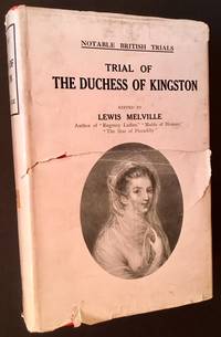 Trial of the Duchess of Kingston by Lewis Melville, Ed - 1927