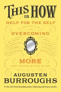 This Is How : Proven Aid in Overcoming Shyness, Molestation, Fatness, Spinsterhood, Grief,...