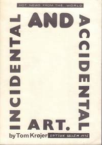 Incidental and Accidental Art. Hot News from the World.