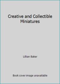 Creative and Collectible Miniatures