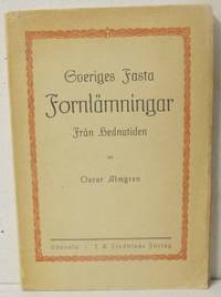 Sveriges fasta fornlämningar från hednatiden.