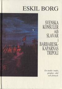 Svenska konsuler och slavar i barbareskkaparnas…