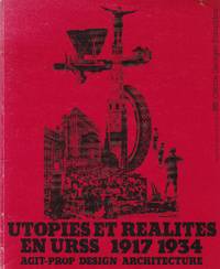 Utopies et réalités en URSS, 1917-1934: Agit-prop, design, architecture