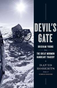 Devil's Gate : Brigham Young and the Great Mormon Handcart Tragedy