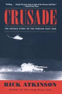 Crusade: The Untold Story of the Persian Gulf War